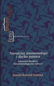 Narodziny fenomenologii z ducha pytania. Autor: Sobota Daniel Roland. Dadada.pl Okładka książki Narodziny fenomenologii z ducha pytania