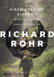 Nieśmiertelny diament. Autor: Richard Rohr. Dadada.pl Okładka książki Nieśmiertelny diament