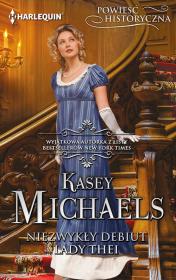 Niezwykły debiut lady Thei. Autor: Michaels Kasey. Dadada.pl Okładka książki Niezwykły debiut lady Thei