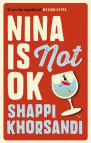Nina is Not Ok. Autor: Khorsandi Shappi. Dadada.pl Okładka książki Nina is Not Ok