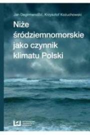 Okładka książki Niże śródziemnomorskie jako czynnik klimatu Polski