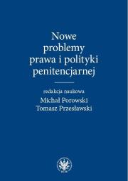 Okładka książki Nowe problemy prawa i polityki penitencjarnej