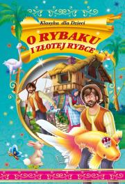 O rybaki i złotej rybce. Autor: Opracowanie zbiorowe. Dadada.pl Okładka książki O rybaki i złotej rybce