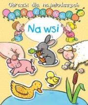 Okładka książki Obrazki dla najmłodszych. Naklejanki. Na wsi