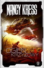 Ogień krzyżowy. Autor: Kress Nancy. Dadada.pl Okładka książki Ogień krzyżowy