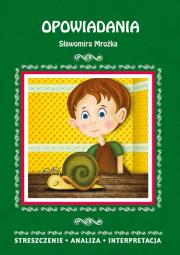 Opowiadania Słowomira Mrozka Streszczenie, analiza, interpretacja. Autor: Mrożek Sławomir. Dadada.pl Okładka książki Opowiadania Słowomira Mrozka Streszczenie, analiza, interpretacja