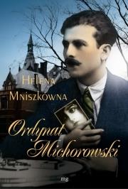 Ordynat Michorowski. Autor: Mniszkówna Helena. Dadada.pl Okładka książki Ordynat Michorowski