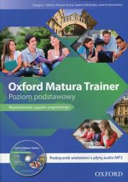 Oxford Matura trainer Poziom podstawowy. Podręcznik wieloletni z płytą CD. Autor: Gregory J.Manin, Danuta Gryca, Joanna Sobierska. Dadada.pl Okładka książki Oxford Matura trainer Poziom podstawowy. Podręcznik wieloletni z płytą CD