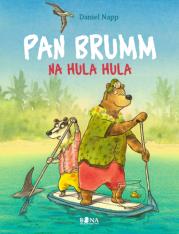 Pan Brumm na Hula Hula. Autor: Daniel Napp. Dadada.pl Okładka książki Pan Brumm na Hula Hula
