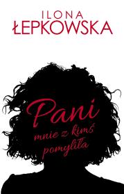 Okładka książki Pani mnie z kimś pomyliła pocket