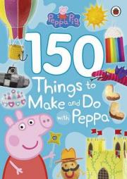 Opakowanie Peppa Pig 150 Things to Make and Do with Peppa