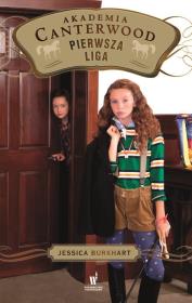 Pierwsza liga (Akademia Canterwood 14). Autor: Jessica Burkhart. Dadada.pl Okładka książki Pierwsza liga (Akademia Canterwood 14)