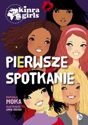 Pierwsze spotkanie Kinra Girls. Autor: Moka. Dadada.pl Okładka książki Pierwsze spotkanie Kinra Girls