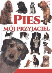 Pies - mój przyjaciel. Autor: Joanna Werner. Dadada.pl Okładka książki Pies - mój przyjaciel
