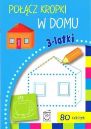Połącz kropki w domu 3- latki. Autor: Ewa Gorzkowska-Parnas. Dadada.pl Okładka książki Połącz kropki w domu 3- latki