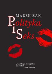 Polityka i seks. Autor: Niedużak Marek. Dadada.pl Okładka książki Polityka i seks