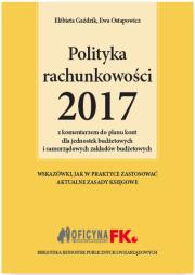Okładka książki Polityka rachunkowości 2017 z komentarzem do planu kont dla jednostek budżetowych i samorządowych zakładów budżetowych