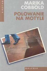 Polowanie na motyle. Autor: Cobbold Marika. Dadada.pl Okładka książki Polowanie na motyle