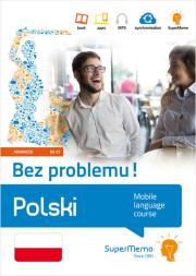Polski Bez problemu! (poziom zaawansowany B2-C1). Autor: Academia Polonica Ewa Masłowska (red.). Dadada.pl Okładka książki Polski Bez problemu! (poziom zaawansowany B2-C1)