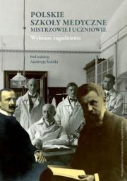 Okładka książki Polskie szkoły medyczne - mistrzowie i uczniowie