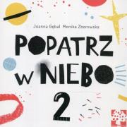 Popatrz w niebo 2. Autor: Gębal Joanna, Zborowska  Monika. Dadada.pl Okładka książki Popatrz w niebo 2