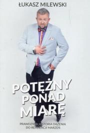Potężny ponad miarę. Autor: Milewski Łukasz. Dadada.pl Okładka książki Potężny ponad miarę
