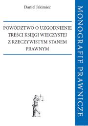 Okładka książki Powództwo o uzgodnienie treści księgi wieczystej z rzeczywistym stanem prawnym