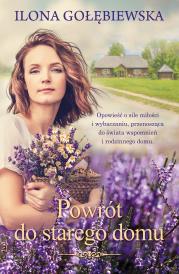 Powrót do starego domu. Autor: Ilona Gołębiewska. Dadada.pl Okładka książki Powrót do starego domu