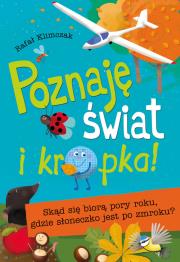 Poznaję świat i kropka!. Autor: Klimczak Rafał. Dadada.pl Okładka książki Poznaję świat i kropka!