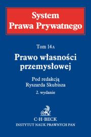 Okładka książki Prawo własności przemysłowej. System Prawa Prywatnego. Tom 14 A