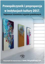 Okładka książki Prewspółczynnik i preproporcja w instytucjach kultury 2017. Najnowsze stanowiska organów podatkowych