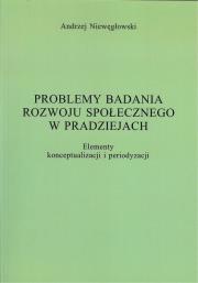 Okładka książki Problemy badania rozwoju społecznego w pradziejach