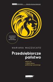 Przedsiębiorcze państwo. Autor: Mazzucato Mariana. Dadada.pl Okładka książki Przedsiębiorcze państwo