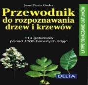 Przewodnik do rozpoznawania drzew i krzewów w.2017. Autor: Jean-Denis Godet. Dadada.pl Okładka książki Przewodnik do rozpoznawania drzew i krzewów w.2017