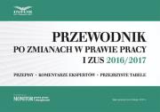 Opakowanie Przewodnik po zmianach w prawie pracy i ZUS 2016/2017