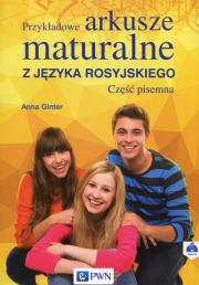 Przykladowe arkusze maturalne z języka rosyjskiego Część pisemna. Autor: Ginter Anna. Dadada.pl Okładka książki Przykladowe arkusze maturalne z języka rosyjskiego Część pisemna