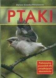 Ptaki Profesjonalny przewodnik dla początkujących obserwatorów. Wydawca: Klub Dla Ciebie. Dadada.pl Opakowanie Ptaki Profesjonalny przewodnik dla początkujących obserwatorów