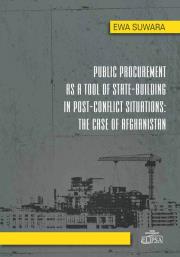 Okładka książki Public Procurement as a Tool of State - Building in Post - Conflict Situations: The Case of Afghanis