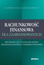 Rachunkowość finansowa dla zaawansowanych. Autor: Gos Waldemar, Hońko Stanisław, Magdalena Janowicz. Dadada.pl Okładka książki Rachunkowość finansowa dla zaawansowanych