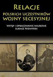 Okładka książki Relacje polskich uczestników wojny secesyjnej