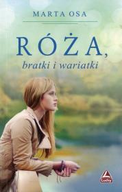 Róża, bratki i wariatki. Autor: Osa Marta. Dadada.pl Okładka książki Róża, bratki i wariatki