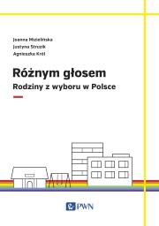 Różnym głosem. Rodziny z wyboru w Polsce. Autor: Mizielińska Joanna, Struzik Justyna, Król Agnieszka. Dadada.pl Okładka książki Różnym głosem. Rodziny z wyboru w Polsce