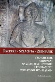 Rycerze - Szlachta - Ziemianie. Wydawca: Stowarzyszenie Czas A.R.T.. Dadada.pl Opakowanie Rycerze - Szlachta - Ziemianie