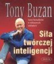 Siła twórczej inteligencji. Autor: Tony Buzan. Dadada.pl Okładka książki Siła twórczej inteligencji