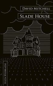 Slade house. Autor: Mitchell David. Dadada.pl Okładka książki Slade house