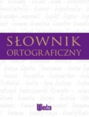 Słownik ortograficzny. Autor: Wichrowska Wioletta. Dadada.pl Okładka książki Słownik ortograficzny