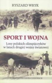 Okładka książki Sport i wojna. Losy polskich olimpijczyków...