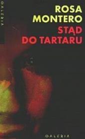 Stąd do tartaru. Autor: Montero Rosa. Dadada.pl Okładka książki Stąd do tartaru