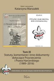 Okładka książki Statuty, komentarze i inne dokumenty dotyczące Przyrzeczenia i Prawa Harcerskiego (1989-2016). Tom 1