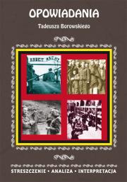 Streszczenia - Opowiadania Tadeusza Borowskiego. Autor: Selbirak Magdalena. Dadada.pl Okładka książki Streszczenia - Opowiadania Tadeusza Borowskiego